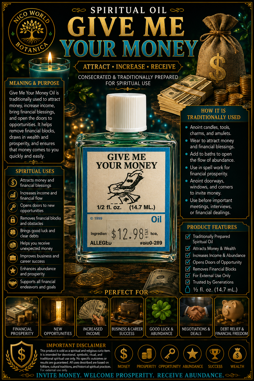 Give Me Your Money Spiritual Oil